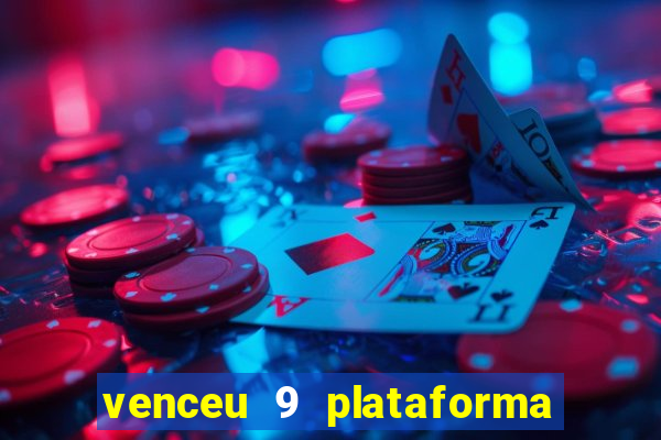 venceu 9 plataforma de jogos